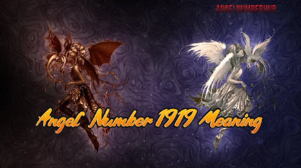Angel Number 1919 Meaning