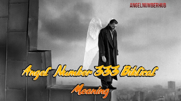 Angel Number 333 Biblical Meaning