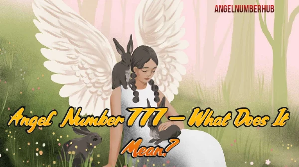 Angel Number 777 – What Does It Mean