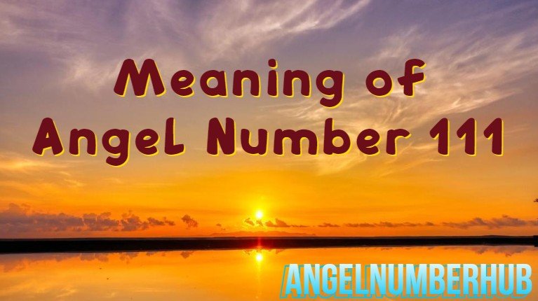 Meaning of Angel number 111