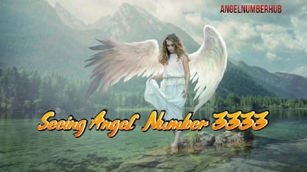 Seeing Angel Number 3333