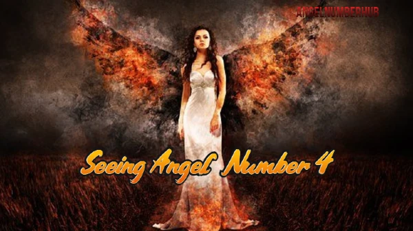 Seeing Angel Number 4