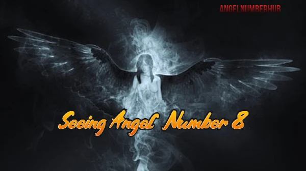 Seeing Angel Number 8