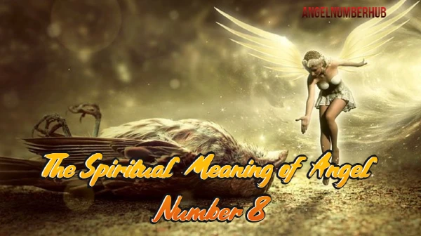 The Spiritual Meaning of Angel Number 8