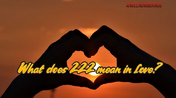 What does 222 mean in love