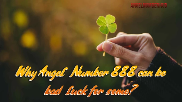 Why Angel Number 888 can be bad luck for some