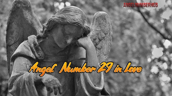 Angel Number 29 in Love