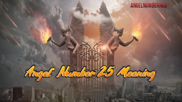 Angel Number 25 Meaning