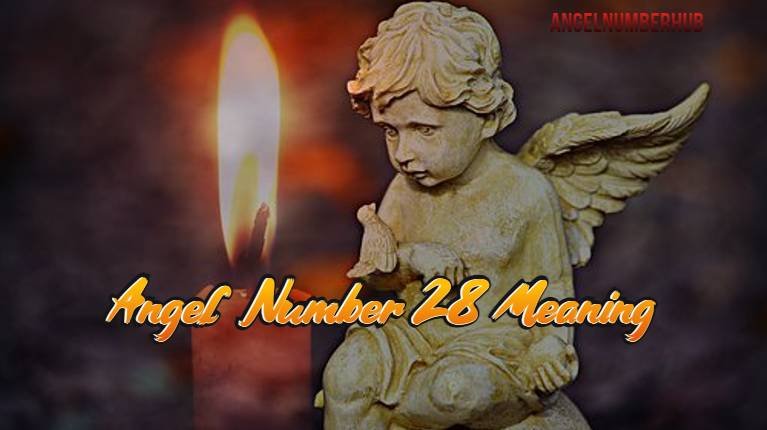 Angel Number 28 Meaning