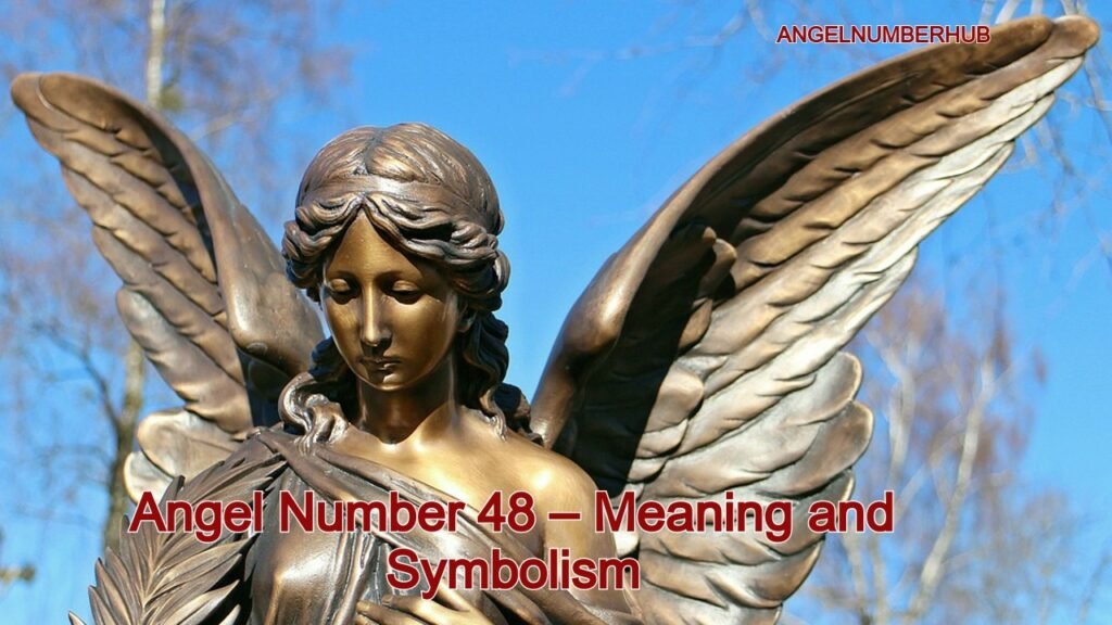Angel Number 48 – Meaning and Symbolism