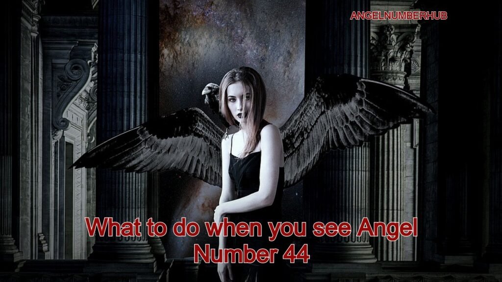 What to do when you see Angel Number 44