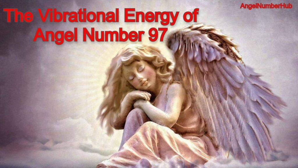 Angel number 97 vibrational