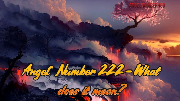 Angel Number 222 - What does it mean