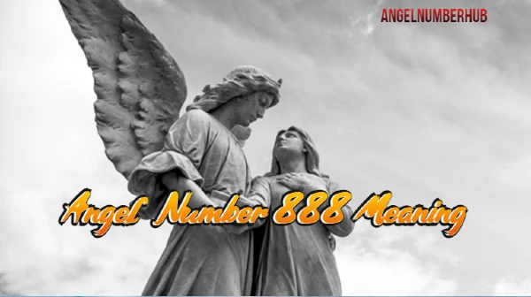 Angel Number 888 Meaning